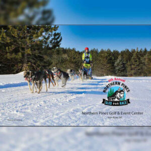 Northern Pines Sled Dog Race. Sprint and Mid-Distance races, W3PO Sanctioned Weight Pull and Kids Fun Mutt Run, are all at the Event Center in Iron River, WI.